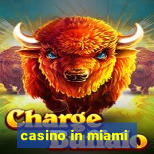 casino in miami